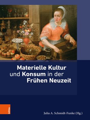 cover image of Materielle Kultur und Konsum in der Frühen Neuzeit